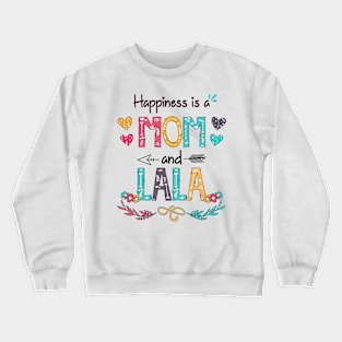 Happiness Is A Mom And Lala Wildflower Happy Mother's Day Crewneck Sweatshirt